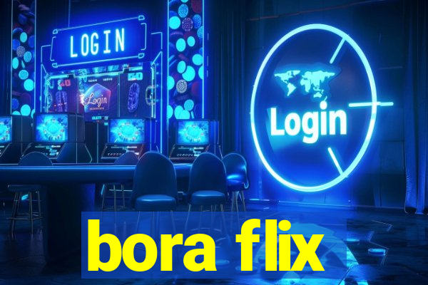 bora flix